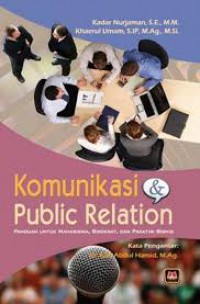 Image of Komunikasi & Public Relation : Untuk Mahasiswa, Birokrat, dan Praktisi Bisnis